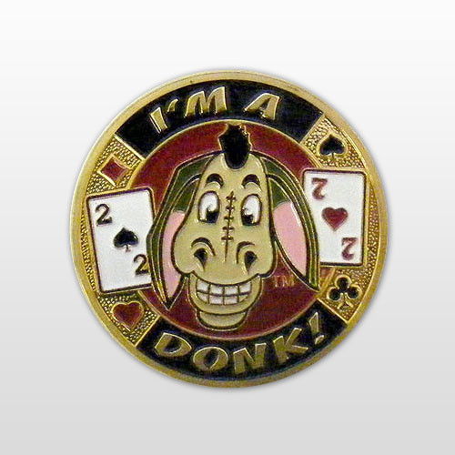 Jeton garda , "I am a donk"